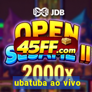 ubatuba ao vivo